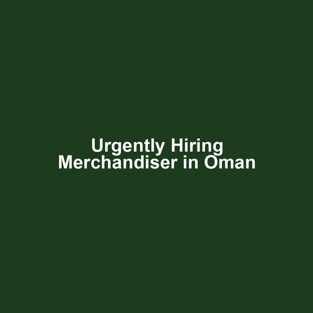 Urgently Hiring Merchandiser in Oman