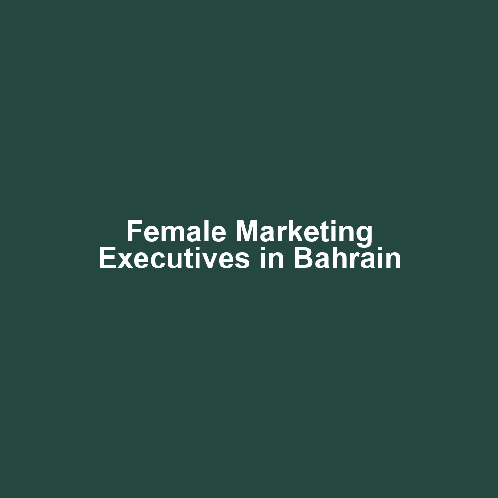 Female Marketing Executives in Bahrain