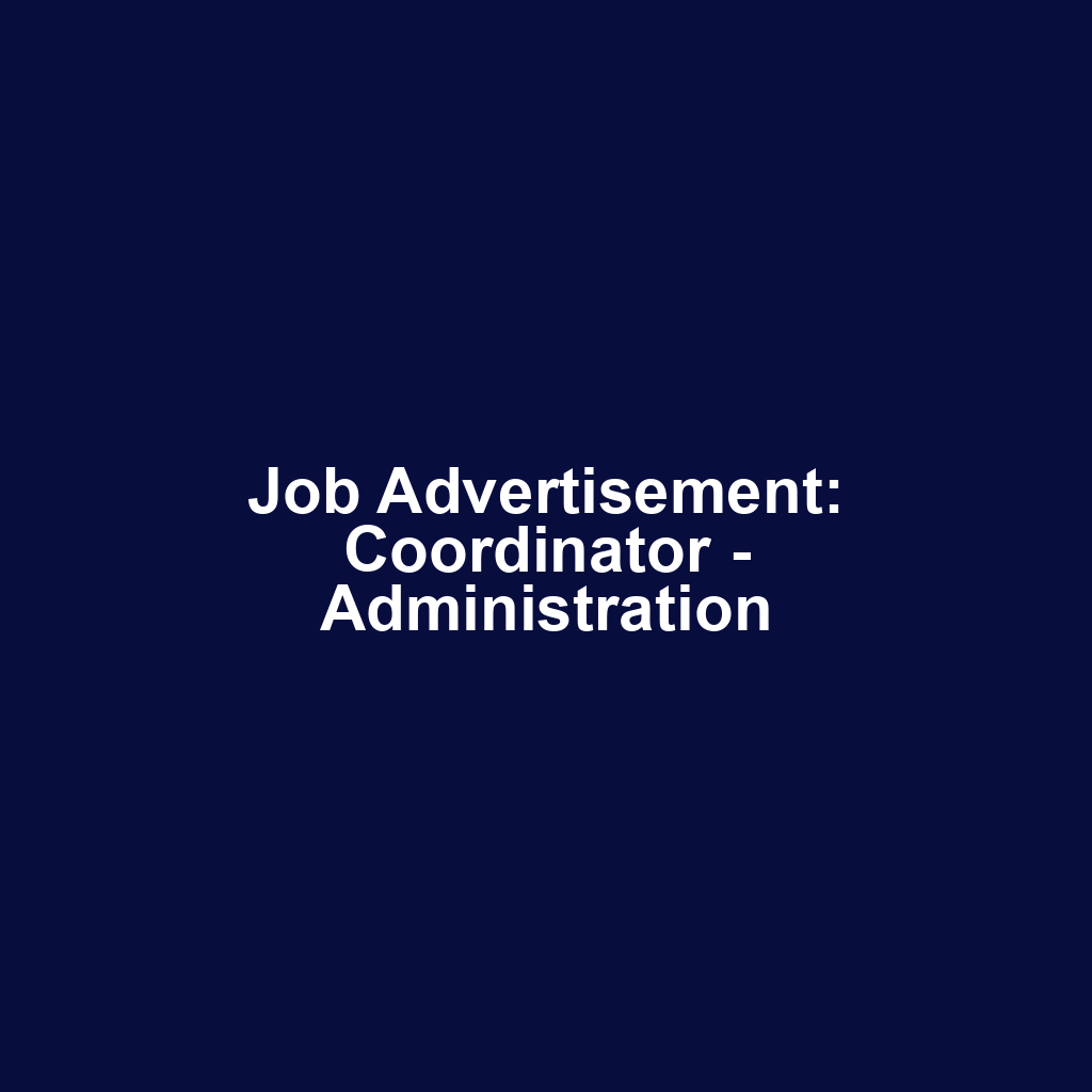Job Advertisement: Coordinator - Administration