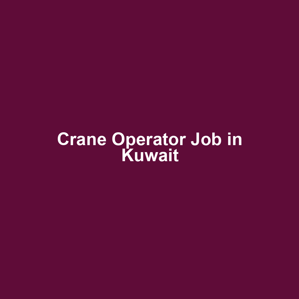 Crane Operator Job in Kuwait
