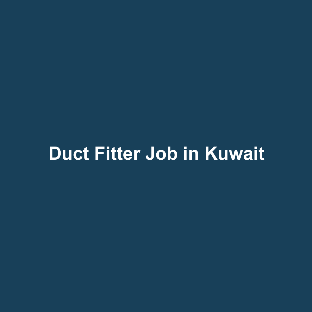 Duct Fitter Job in Kuwait