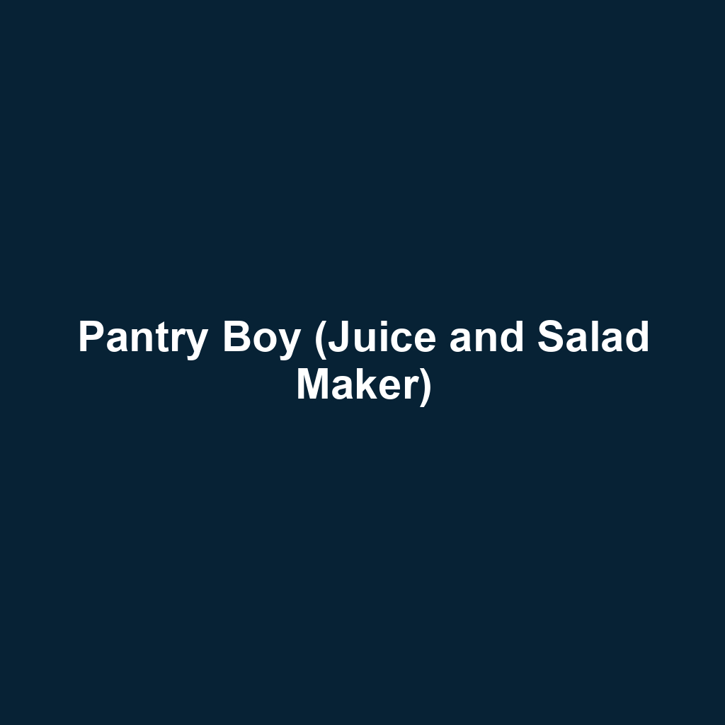 Pantry Boy (Juice and Salad Maker)