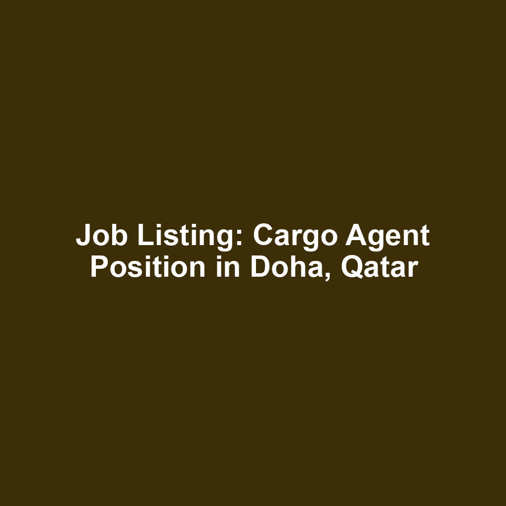 Job Listing: Cargo Agent Position in Doha, Qatar