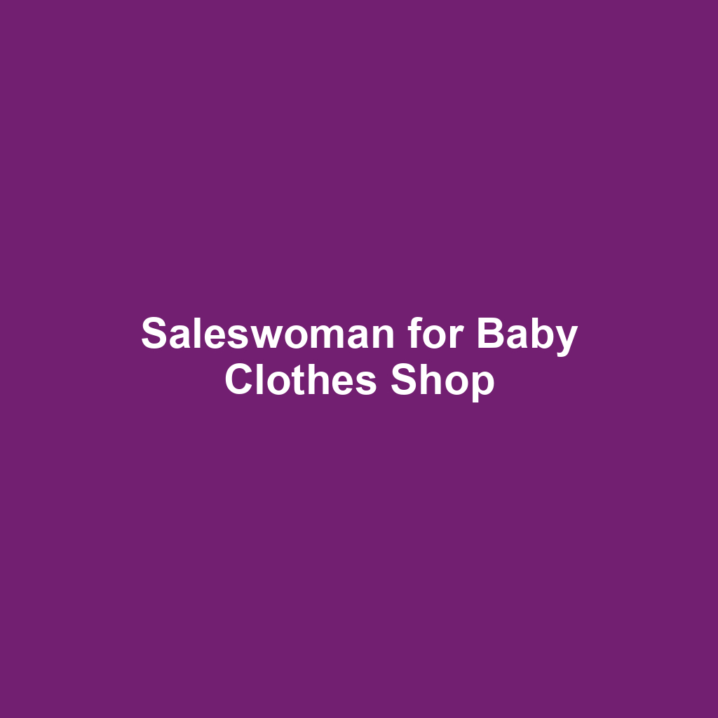 Saleswoman for Baby Clothes Shop