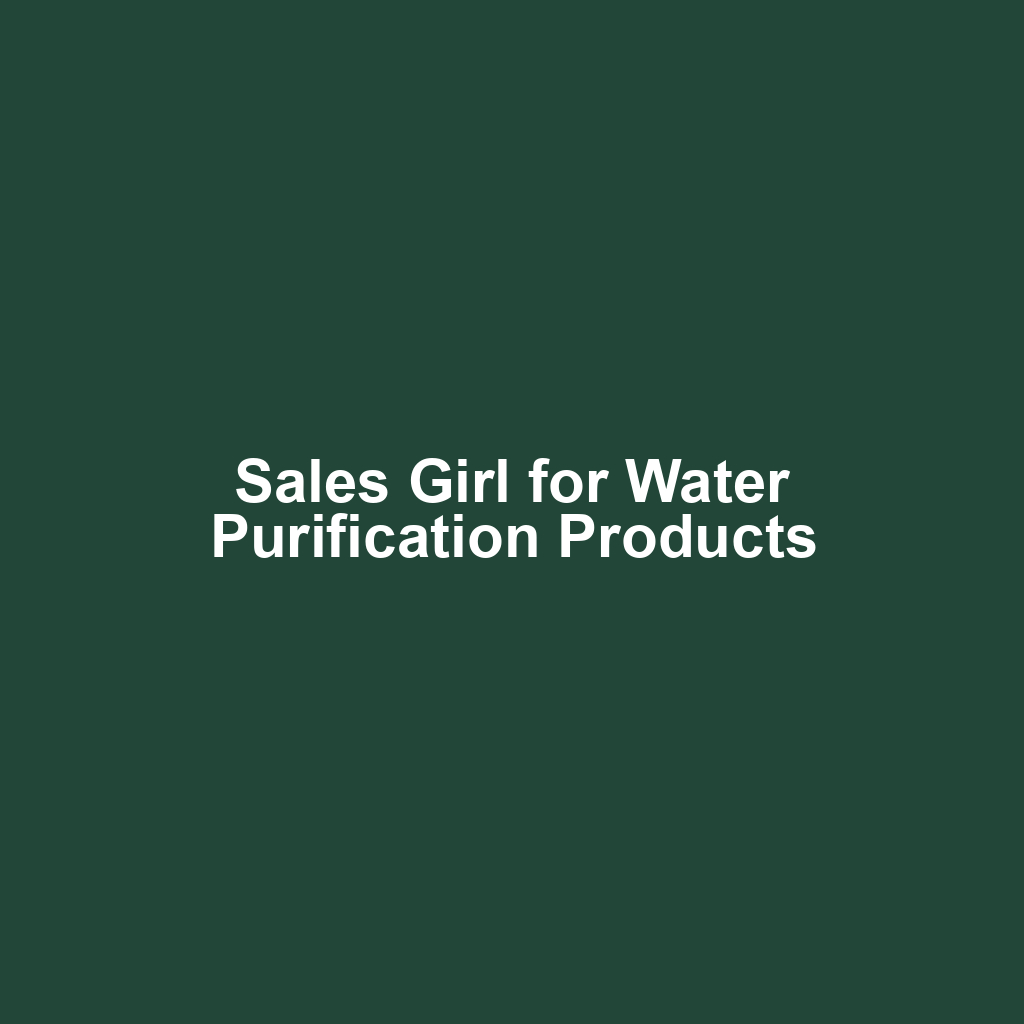 Sales Girl for Water Purification Products