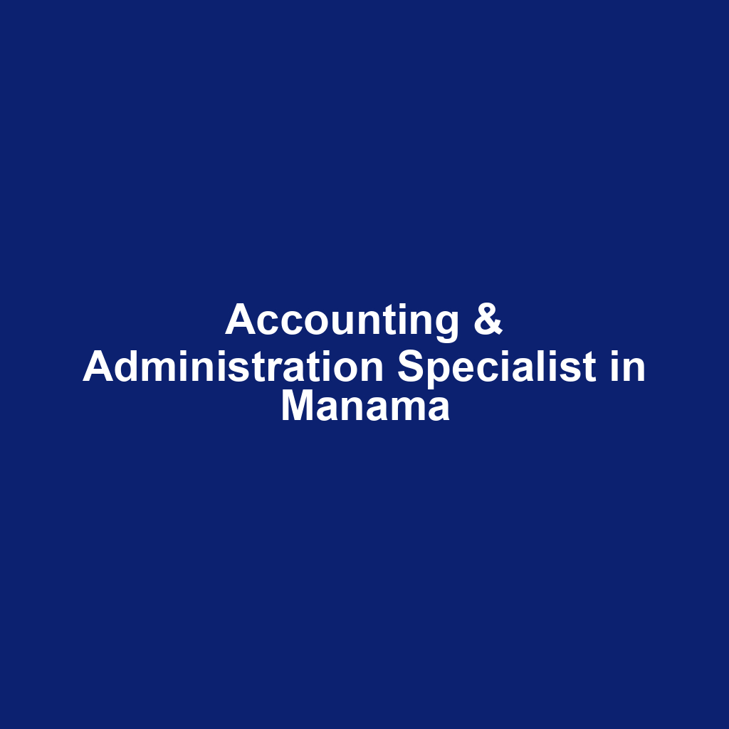 Accounting & Administration Specialist in Manama