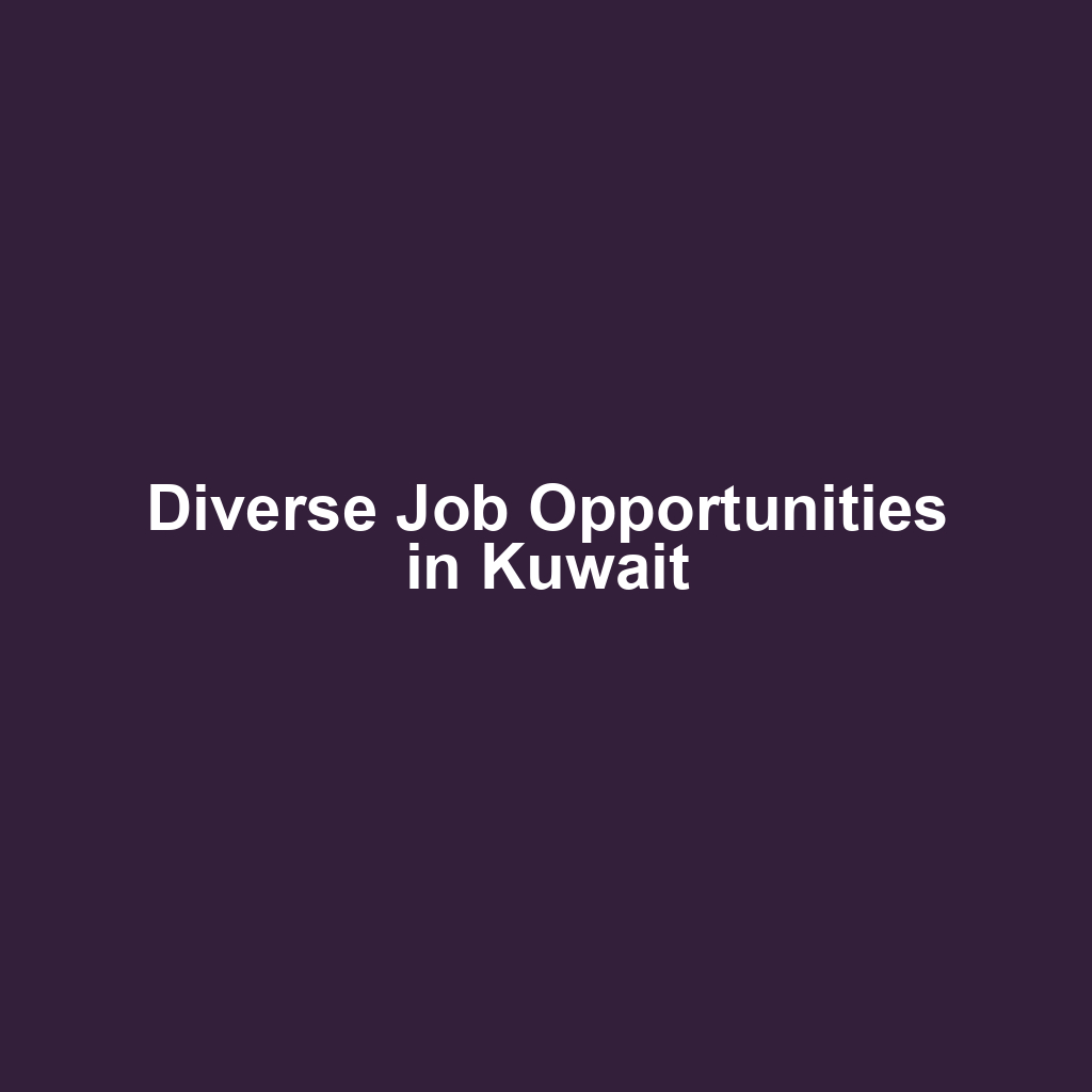 Diverse Job Opportunities in Kuwait