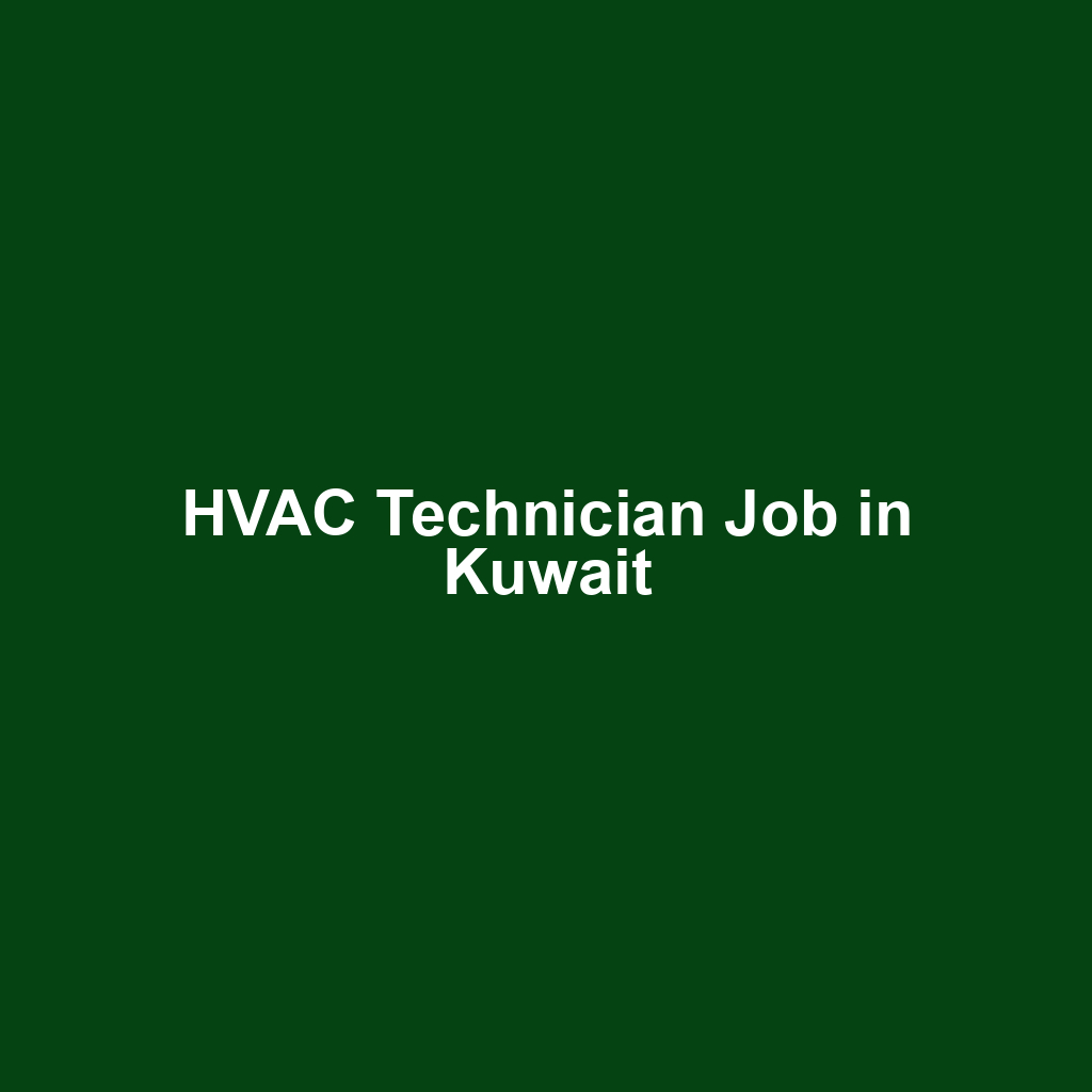 HVAC Technician Job in Kuwait